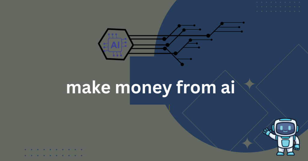 make money AI